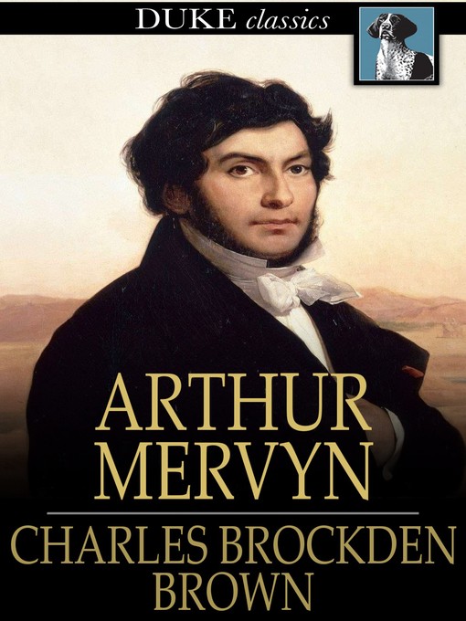 Titeldetails für Arthur Mervyn nach Charles Brockden Brown - Verfügbar